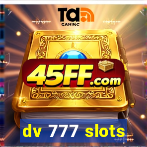 dv 777 slots